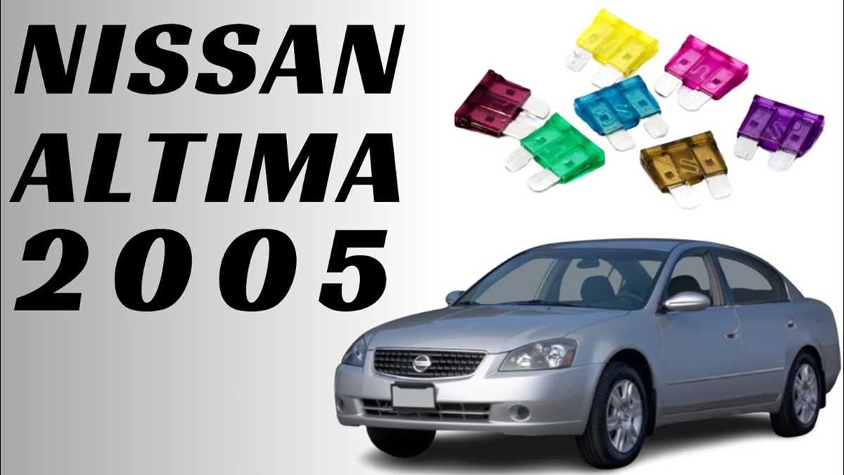 05 nissan altima fuse box diagram